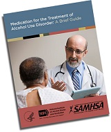 Cover of Medication for the Treatment of Alcohol Use Disorder: A Brief Guide