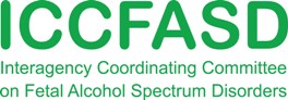 ICCFASD Interagency Coordinating Committee on Fetal Alcohol Spectrum Disorders