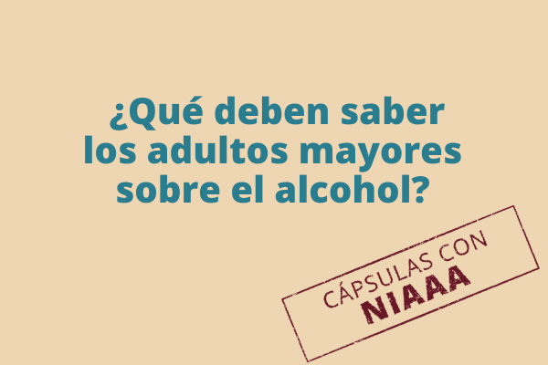 thumbnail image of NIAAA Short Takes: What should Older Adults Know about Alcohol (Spanish)?