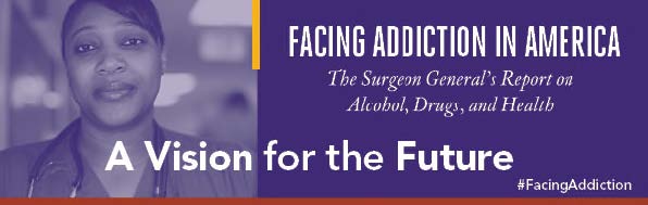 Surgeon General report on FACING ADDICTION