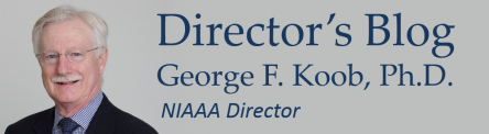 Director's Blog George F. Koob, Ph.D.